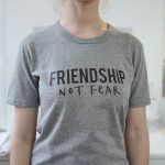 Friendship Not Fear T-Shirt