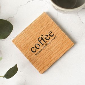 Oak Coaster, Coffee