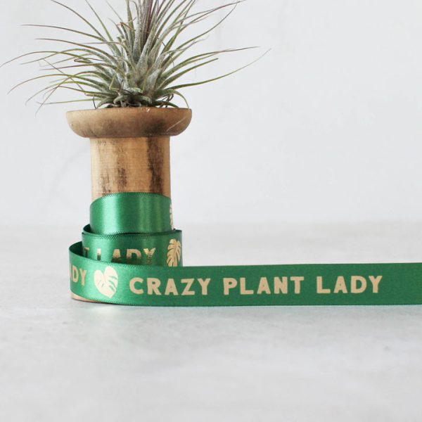 Ribbon, Crazy Plant Lady